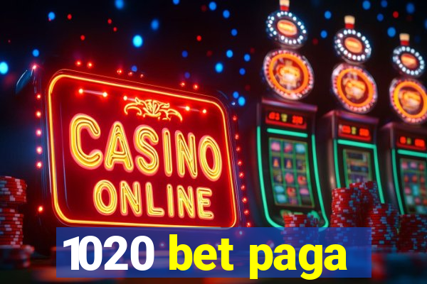 1020 bet paga